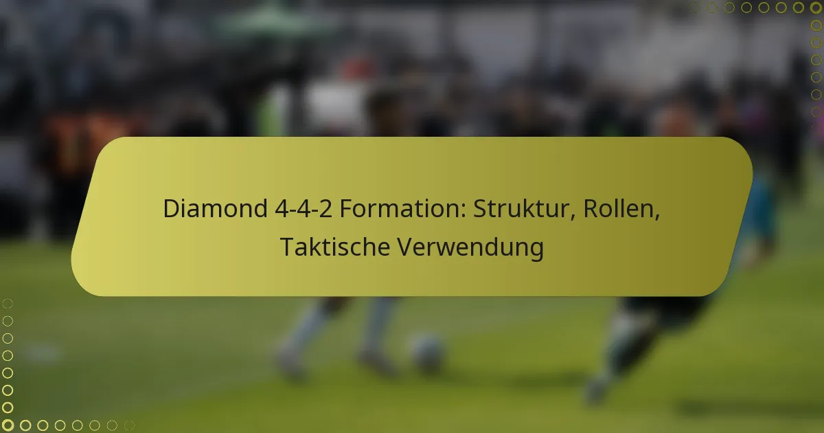 Diamond 4-4-2 Formation: Struktur, Rollen, Taktische Verwendung