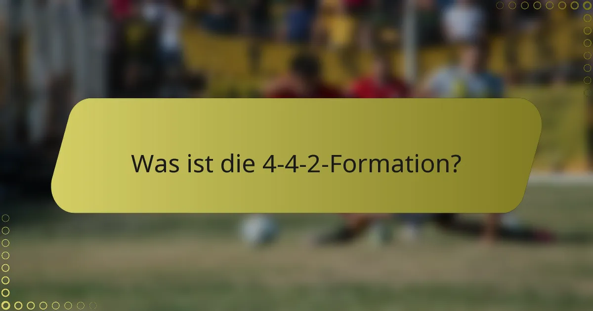 Was ist die 4-4-2-Formation?