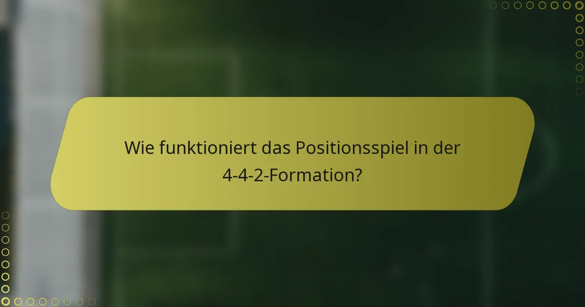 Wie funktioniert das Positionsspiel in der 4-4-2-Formation?