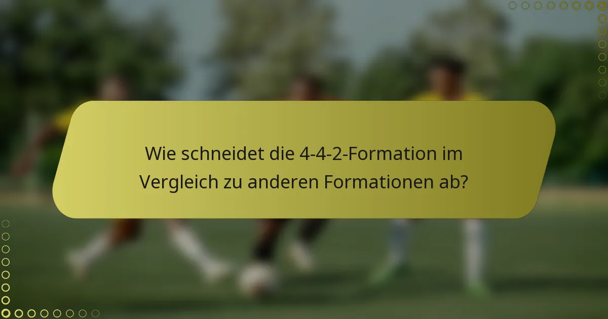 Wie schneidet die 4-4-2-Formation im Vergleich zu anderen Formationen ab?